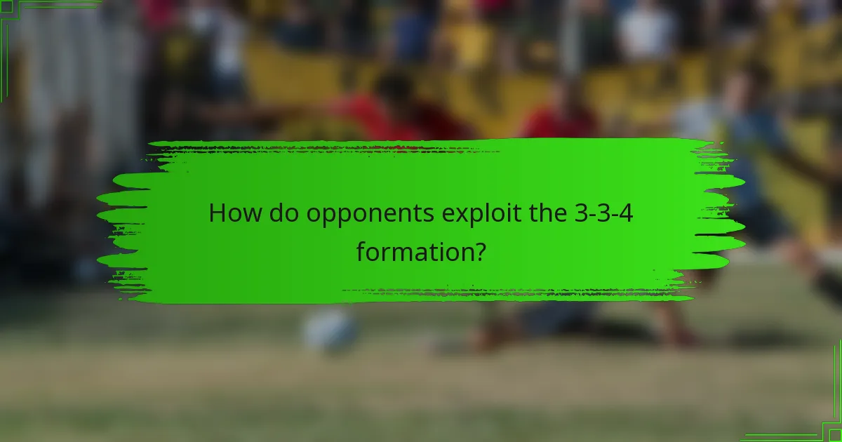 How do opponents exploit the 3-3-4 formation?
