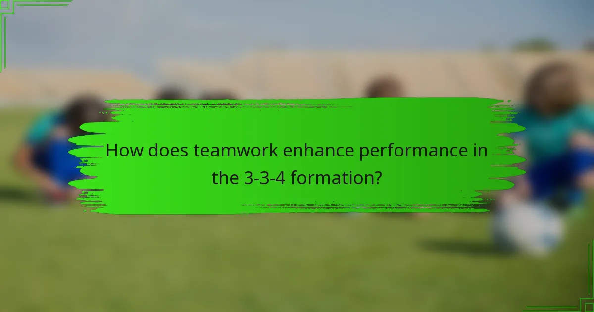 How does teamwork enhance performance in the 3-3-4 formation?