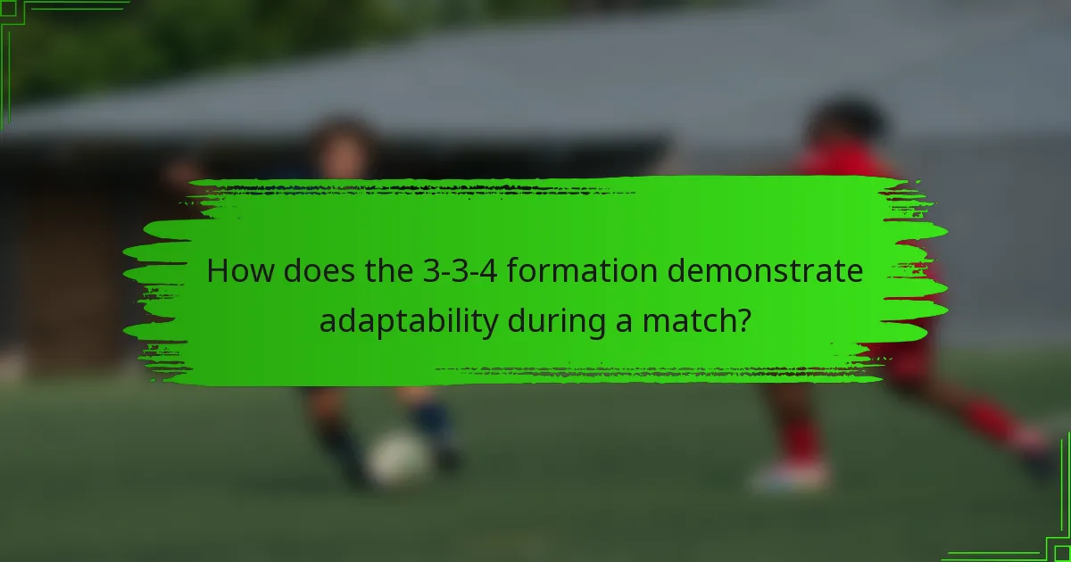 How does the 3-3-4 formation demonstrate adaptability during a match?