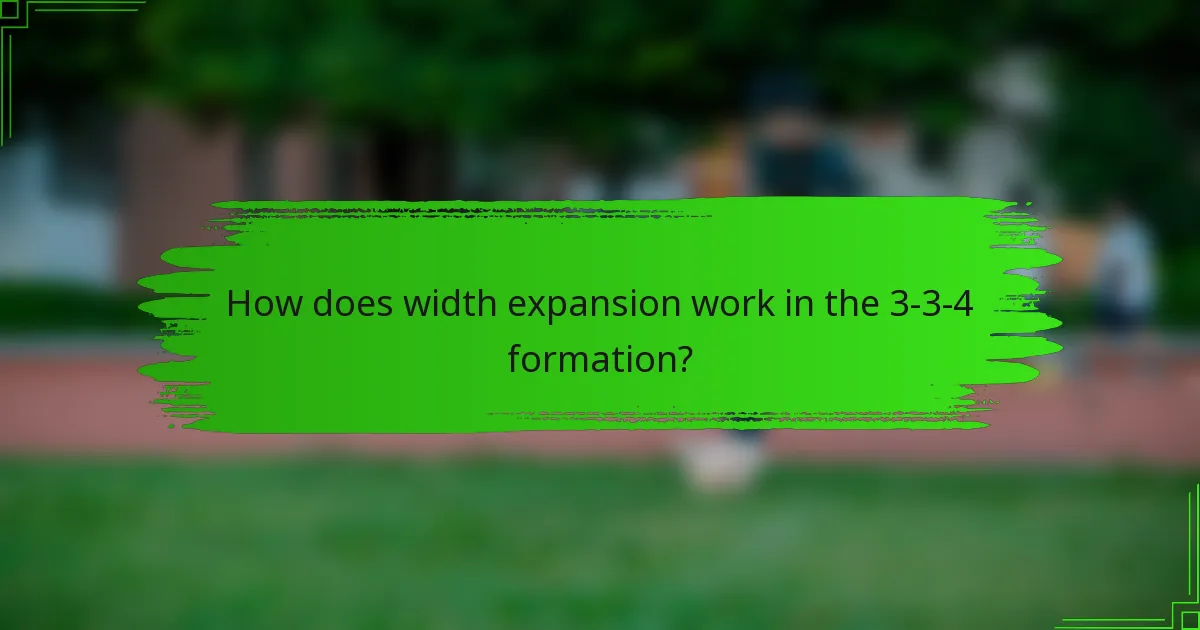 How does width expansion work in the 3-3-4 formation?