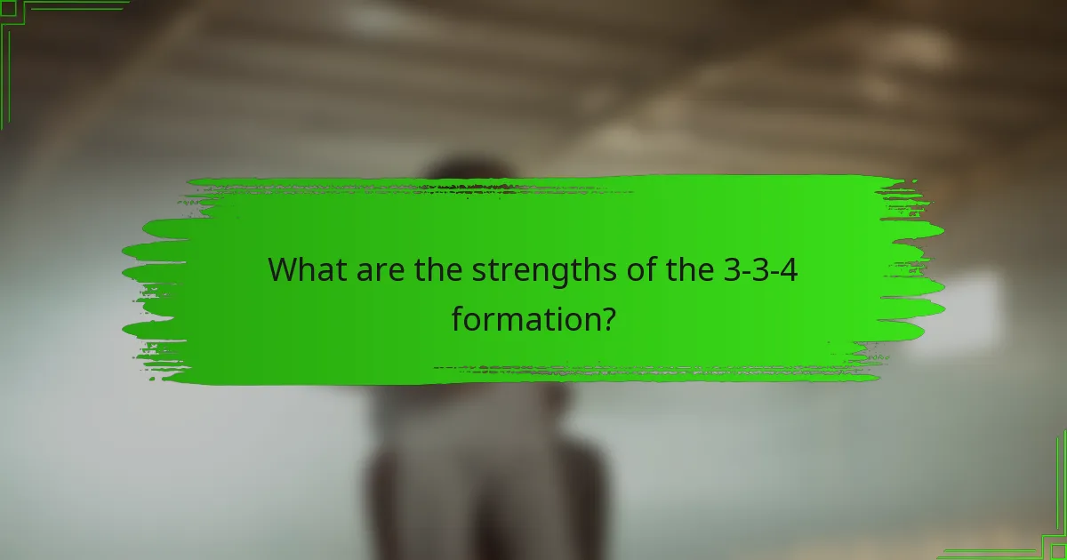 What are the strengths of the 3-3-4 formation?